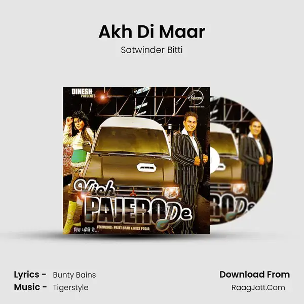 Akh Di Maar Song mp3 | Satwinder Bitti