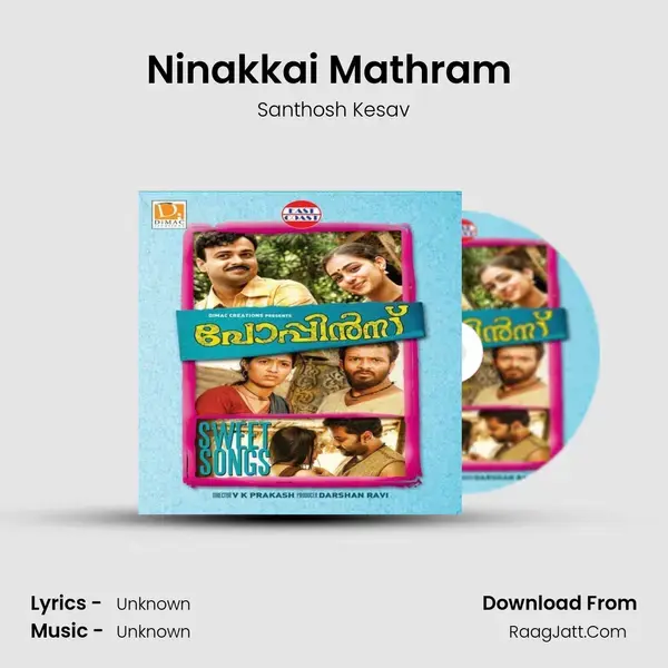 Ninakkai Mathram (M) Song mp3 | Santhosh Kesav