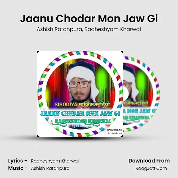 Jaanu Chodar Mon Jaw Gi Song mp3 | Ashish Ratanpura