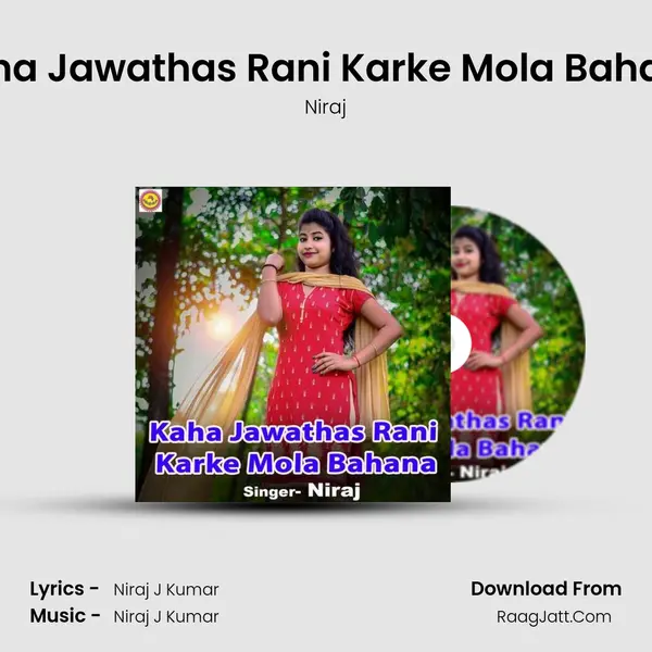 Kaha Jawathas Rani Karke Mola Bahana mp3 song