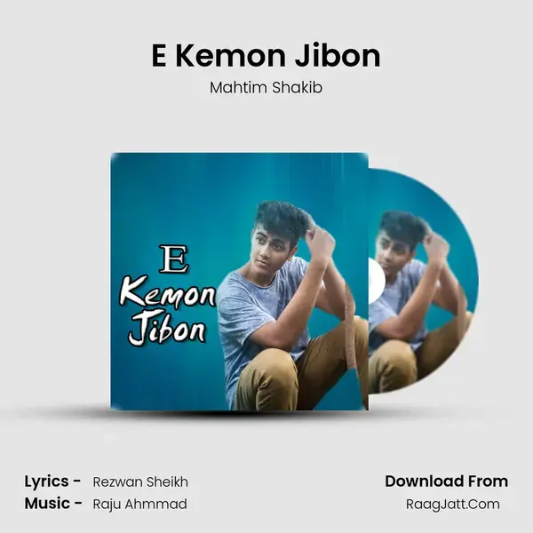 E Kemon Jibon Song mp3 | Mahtim Shakib