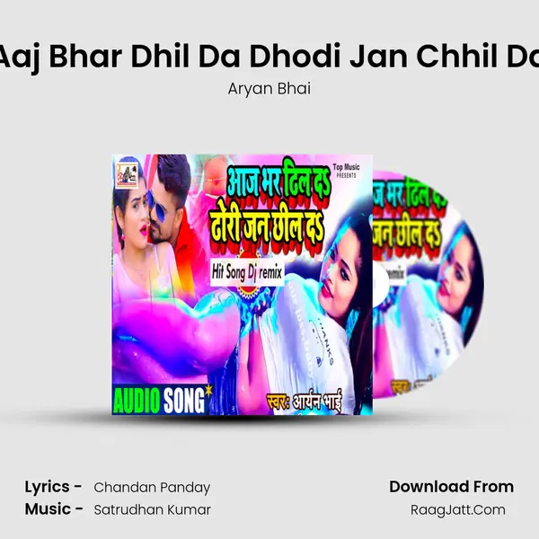 Aaj Bhar Dhil Da Dhodi Jan Chhil Da mp3 song