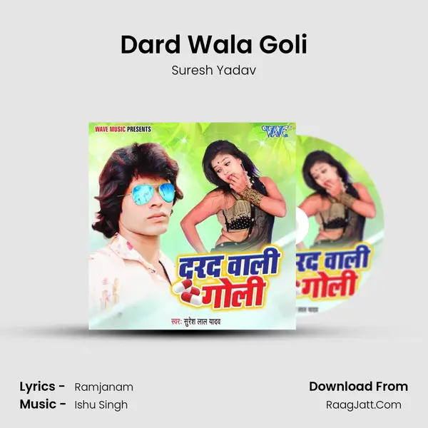 Dard Wala Goli mp3 song