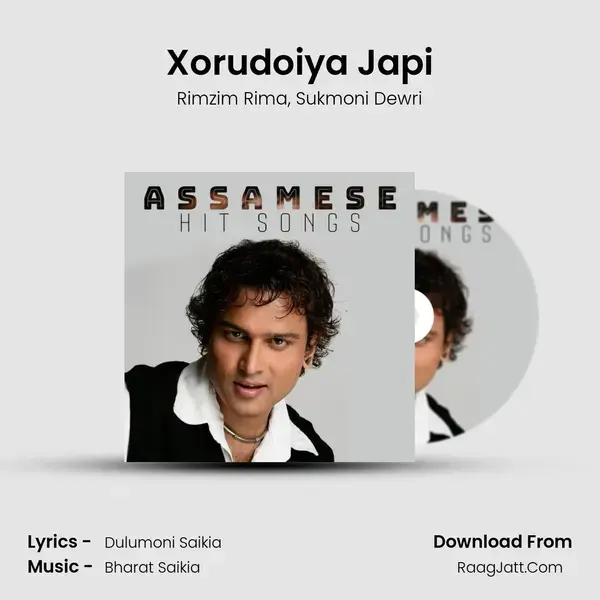 Xorudoiya Japi Song mp3 | Rimzim Rima