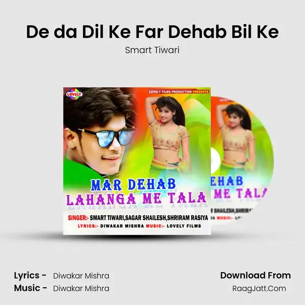 De da Dil Ke Far Dehab Bil Ke Song mp3 | Smart Tiwari