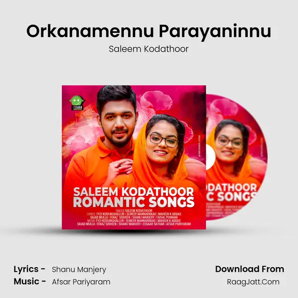 Orkanamennu Parayaninnu Song mp3 | Saleem Kodathoor