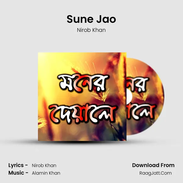 Sune Jao Song mp3 | Nirob Khan