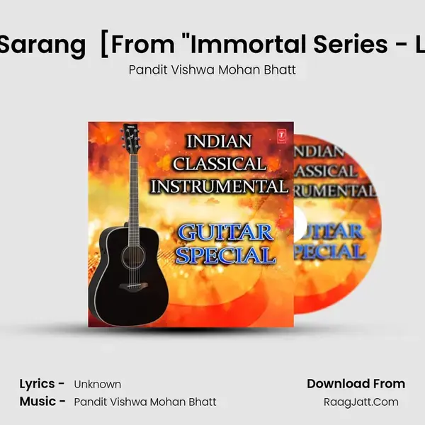 Rachna Raag: Sarang (Kaharva Taal) [From Immortal Series - Lure Of Desert] mp3 song