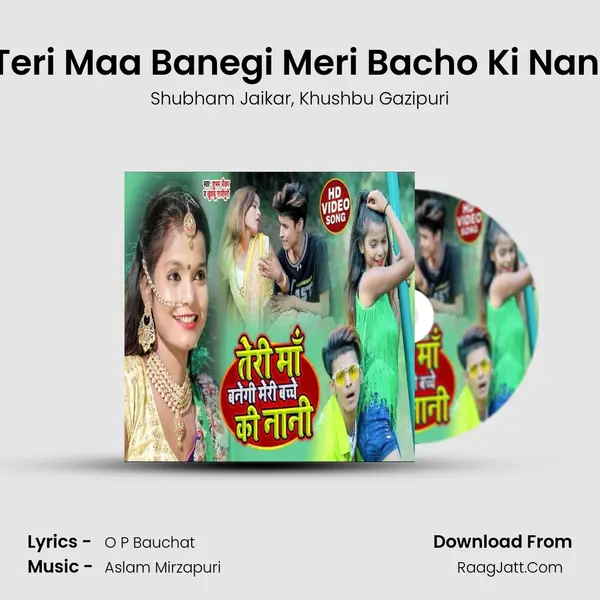 Teri Maa Banegi Meri Bacho Ki Nani mp3 song