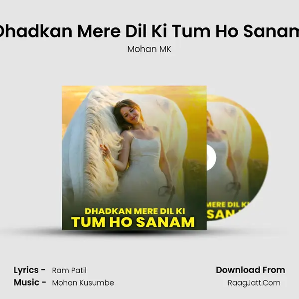 Dhadkan Mere Dil Ki Tum Ho Sanam Song mp3 | Mohan MK