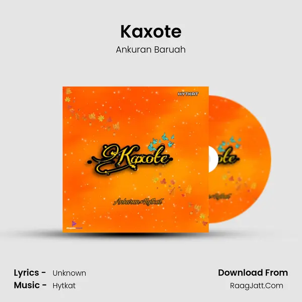 Kaxote - Ankuran Baruah