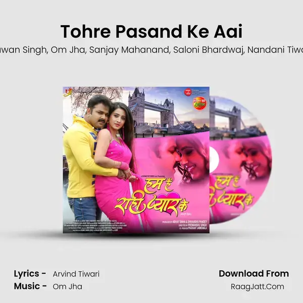 Tohre Pasand Ke Aai mp3 song