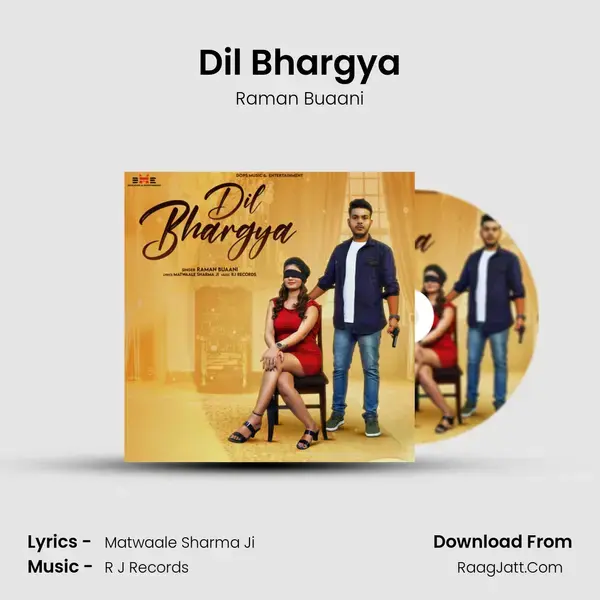 Dil Bhargya Song mp3 | Raman Buaani