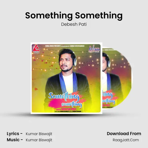 Something Something - Debesh Pati