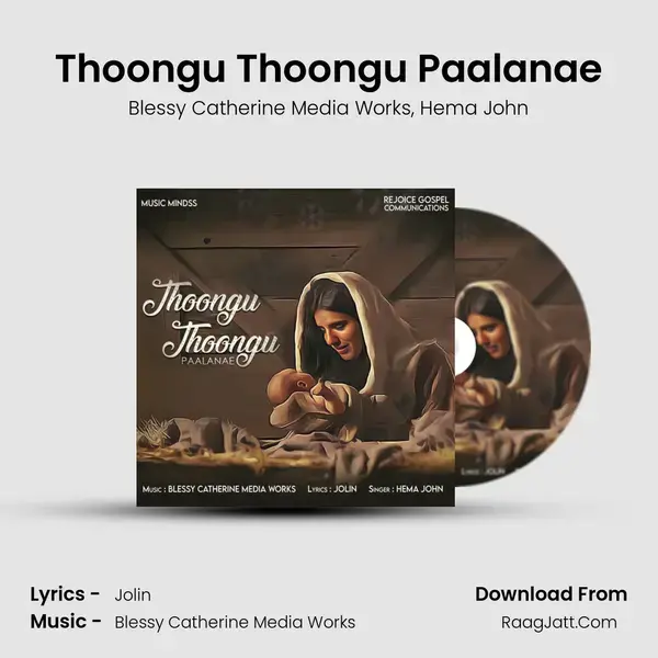 Thoongu Thoongu Paalanae - Blessy Catherine Media Works