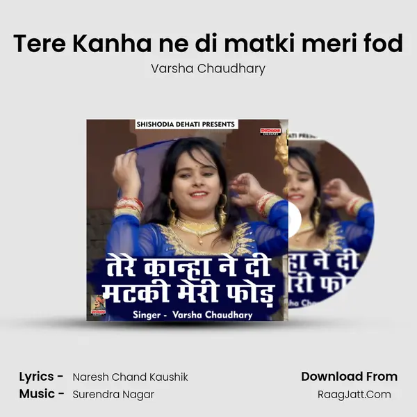 Tere Kanha ne di matki meri fod mp3 song