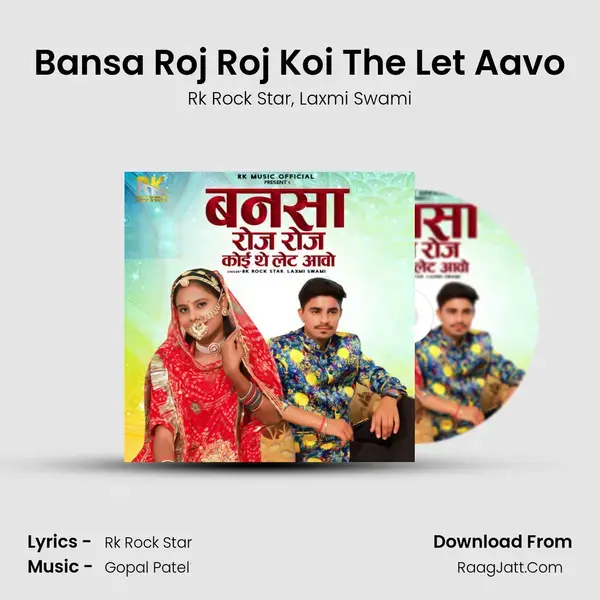 Bansa Roj Roj Koi The Let Aavo mp3 song