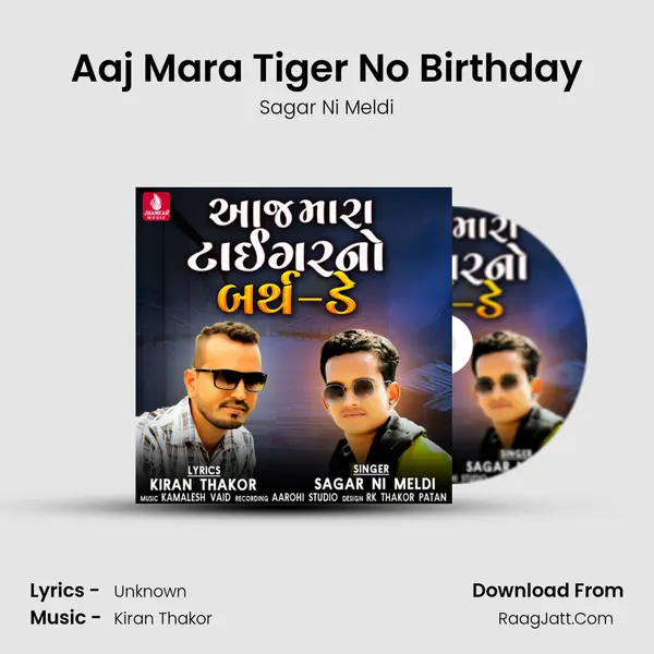 Aaj Mara Tiger No Birthday mp3 song