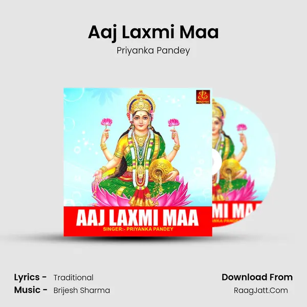 Aaj Laxmi Maa Song mp3 | Priyanka Pandey