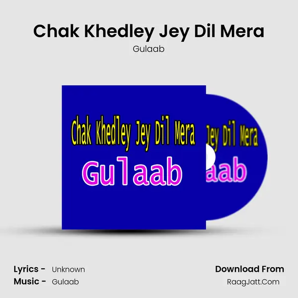 Chak Khedley Jey Dil Mera mp3 song