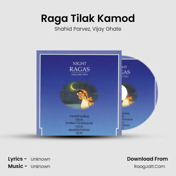 Raga Tilak Kamod Song mp3 | Shahid Parvez