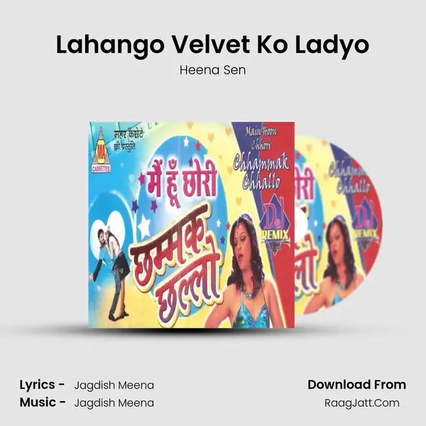 Lahango Velvet Ko Ladyo Song mp3 | Heena Sen