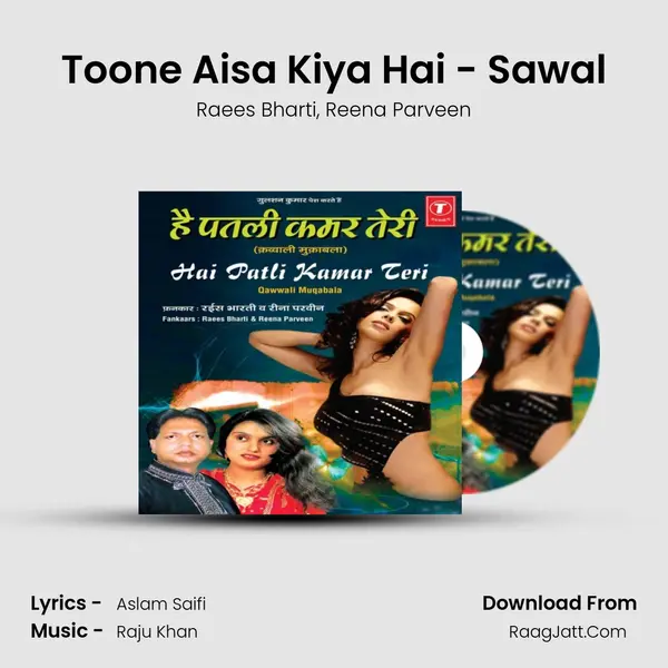 Toone Aisa Kiya Hai - Sawal mp3 song