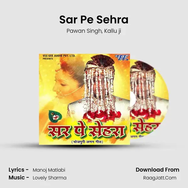 Sar Pe Sehra Song mp3 | Pawan Singh