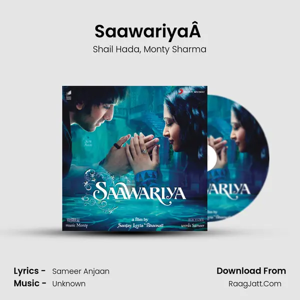 SaawariyaÂ  Song mp3 | Shail Hada