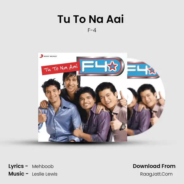 Tu To Na Aai (Recreated by Leslie Lewis) Song mp3 | F-4