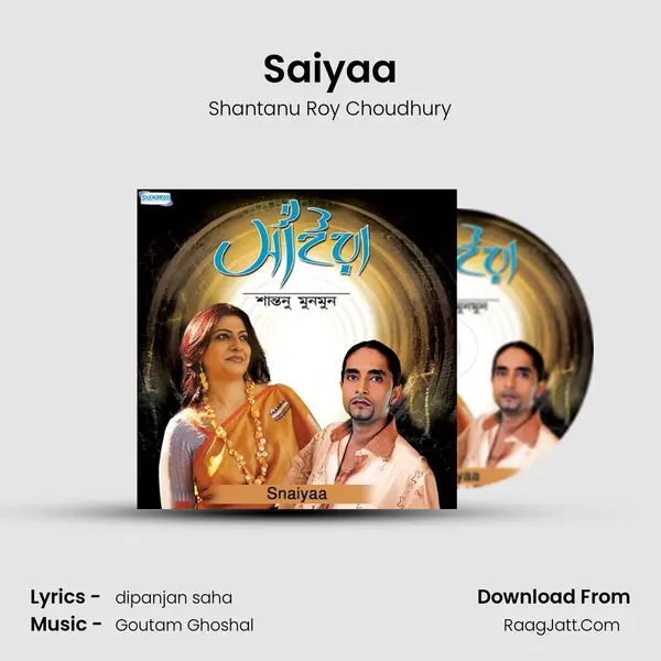 Saiyaa Song mp3 | Shantanu Roy Choudhury