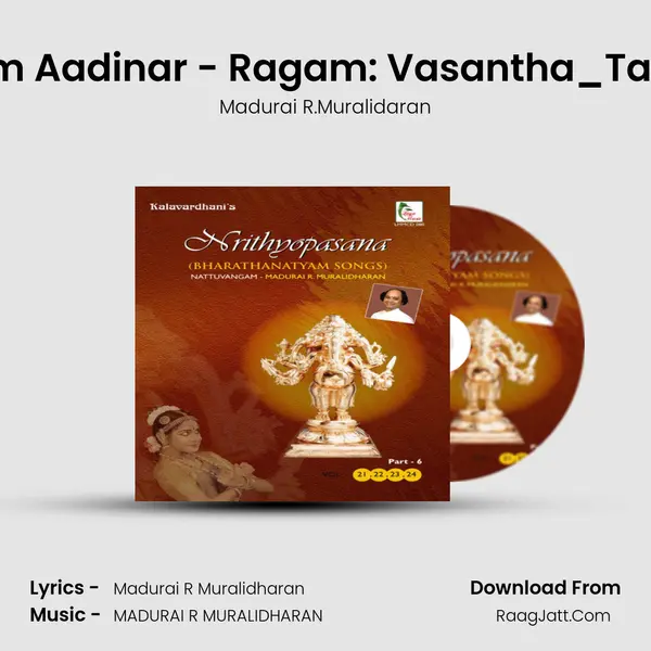 Natanam Aadinar - Ragam: Vasantha_Talam: Adi Song mp3 | Madurai R.Muralidaran