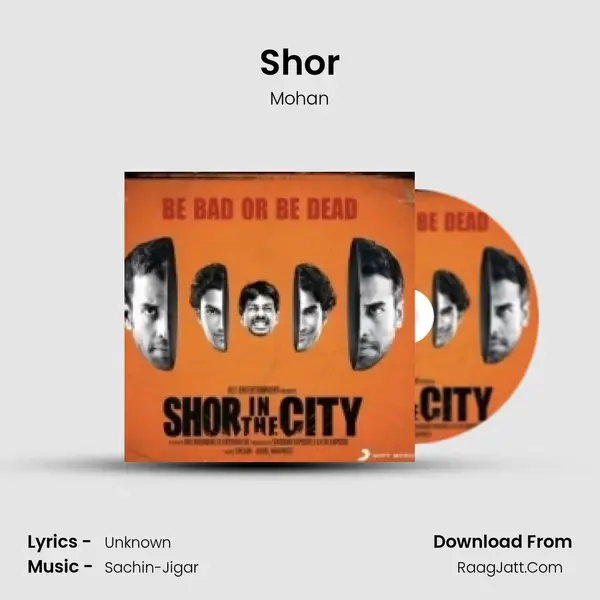 Shor Song mp3 | Mohan