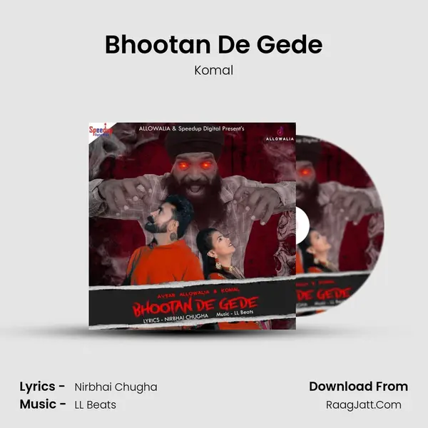 Bhootan De Gede mp3 song