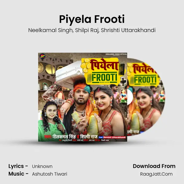 Piyela Frooti - Neelkamal Singh