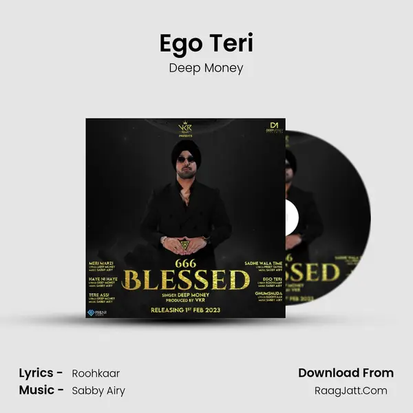 Ego Teri Song mp3 | Deep Money