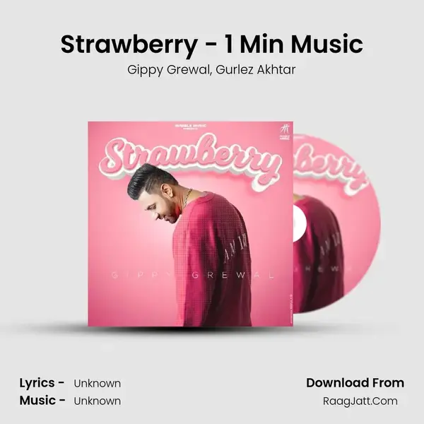 Strawberry - 1 Min Music - Gippy Grewal