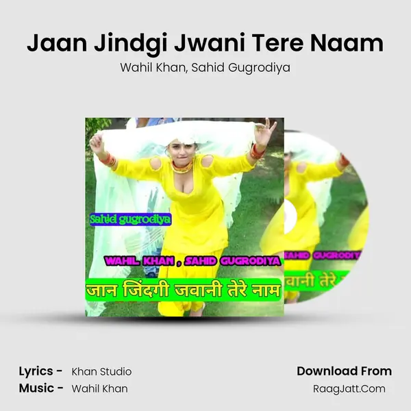 Jaan Jindgi Jwani Tere Naam Song mp3 | Wahil Khan