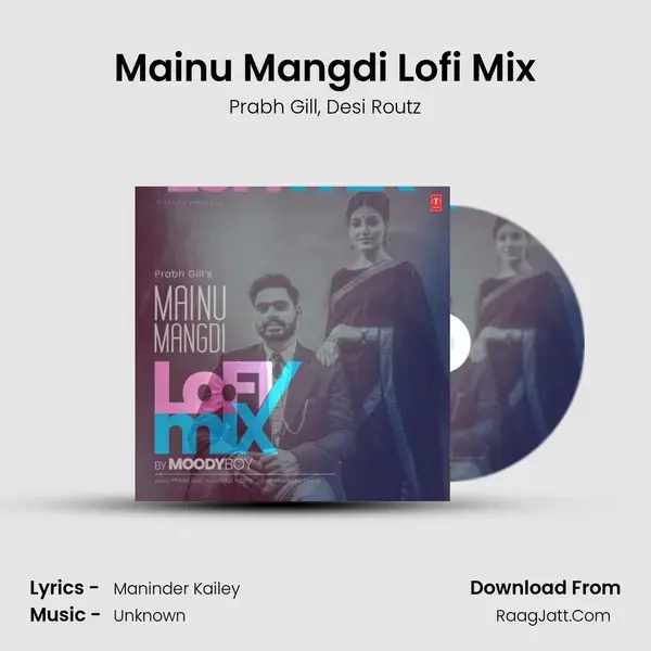 Mainu Mangdi Lofi Mix mp3 song