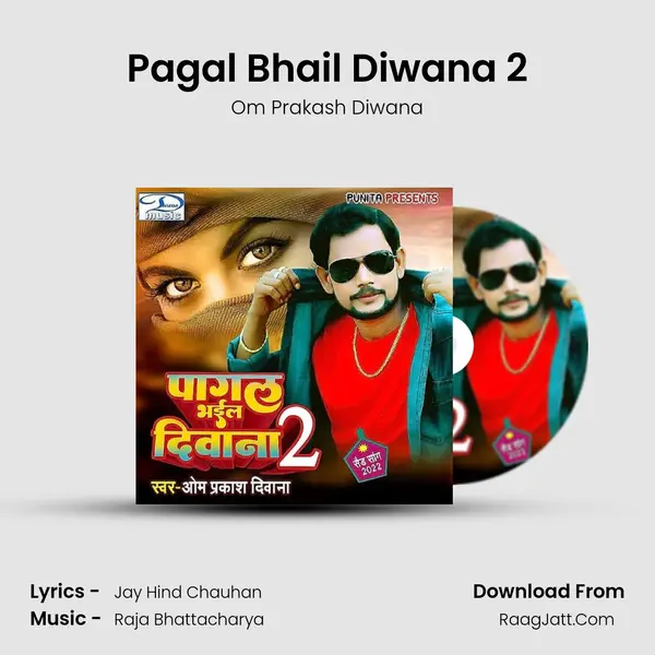 Pagal Bhail Diwana 2 mp3 song