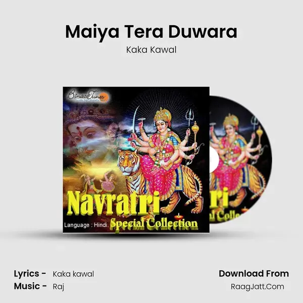 Maiya Tera Duwara Song mp3 | Kaka Kawal