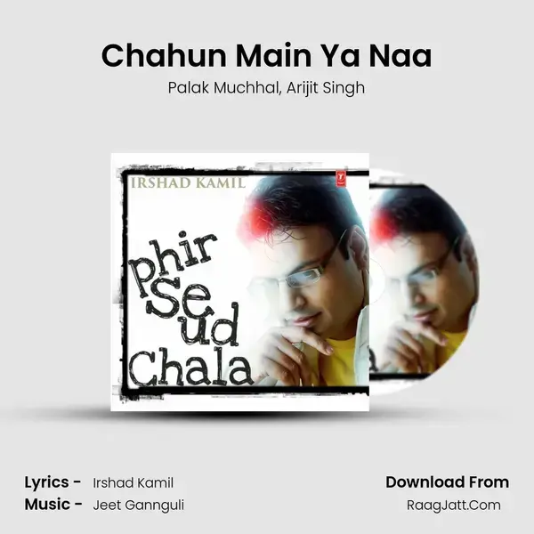 Chahun Main Ya Naa Song mp3 | Palak Muchhal