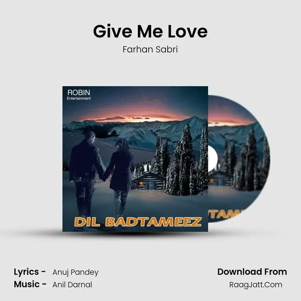 Give Me Love Song mp3 | Farhan Sabri