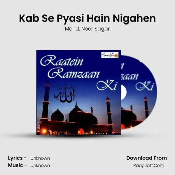 Kab Se Pyasi Hain Nigahen Song mp3 | Mohd. Noor Sagar