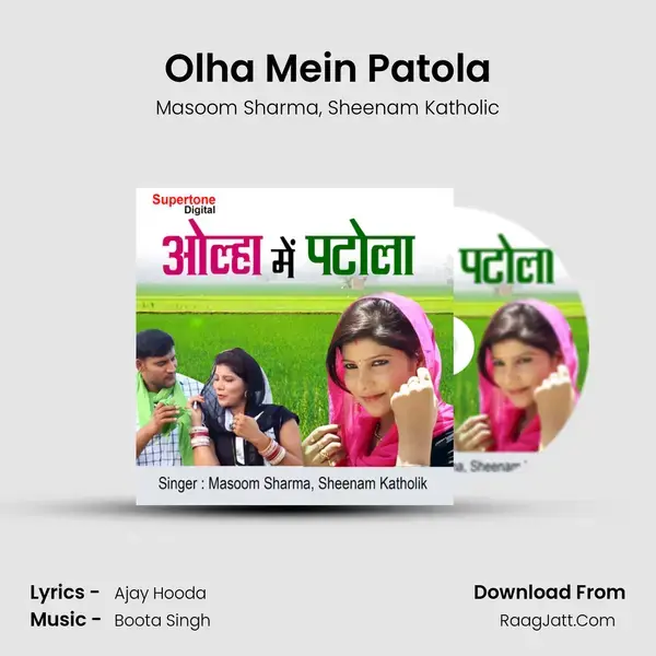 Olha Mein Patola Song mp3 | Masoom Sharma