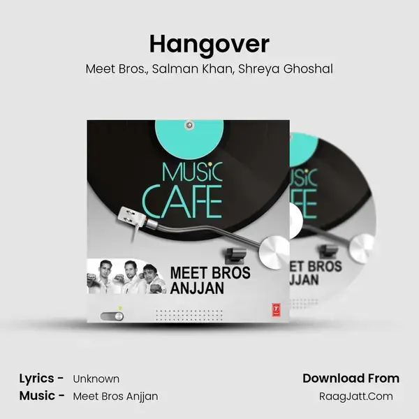 Hangover Song mp3 | Meet Bros.