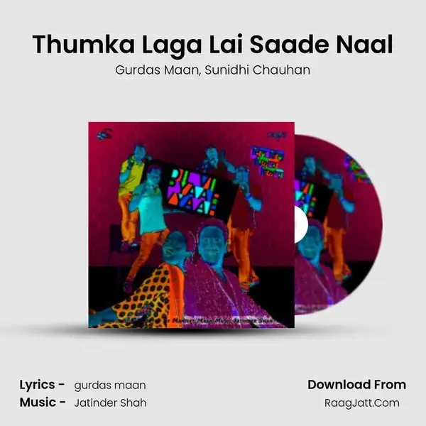 Thumka Laga Lai Saade Naal Song mp3 | Gurdas Maan