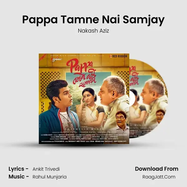 Pappa Tamne Nai Samjay Song mp3 | Nakash Aziz