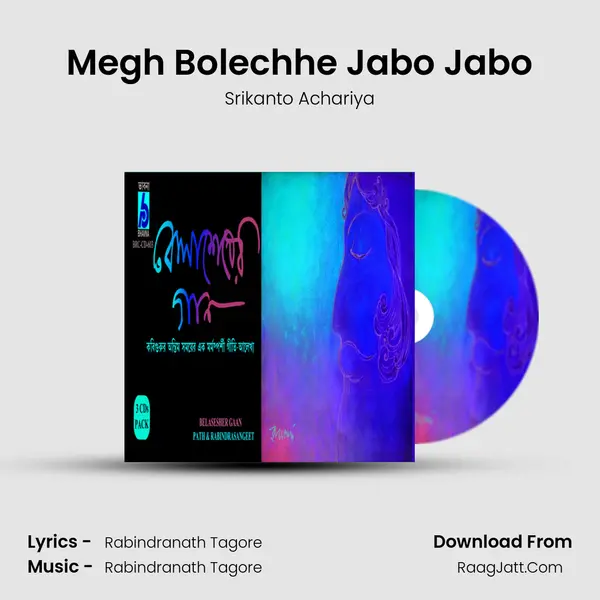 Megh Bolechhe Jabo Jabo mp3 song