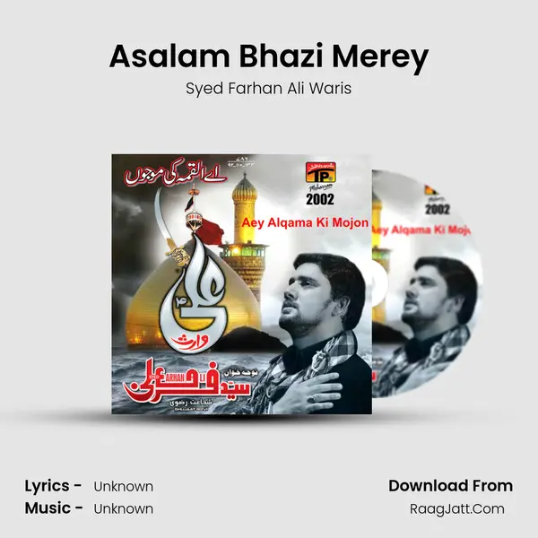 Asalam Bhazi Merey Song mp3 | Syed Farhan Ali Waris